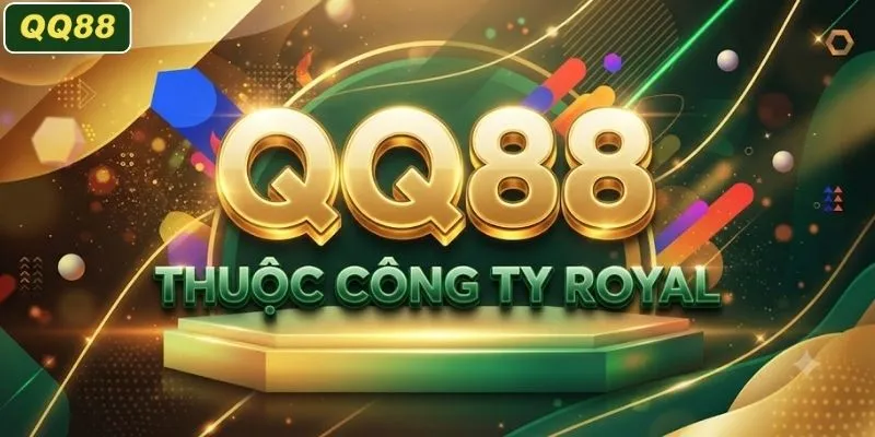 QQ88 thuộc công ty ROYAL
